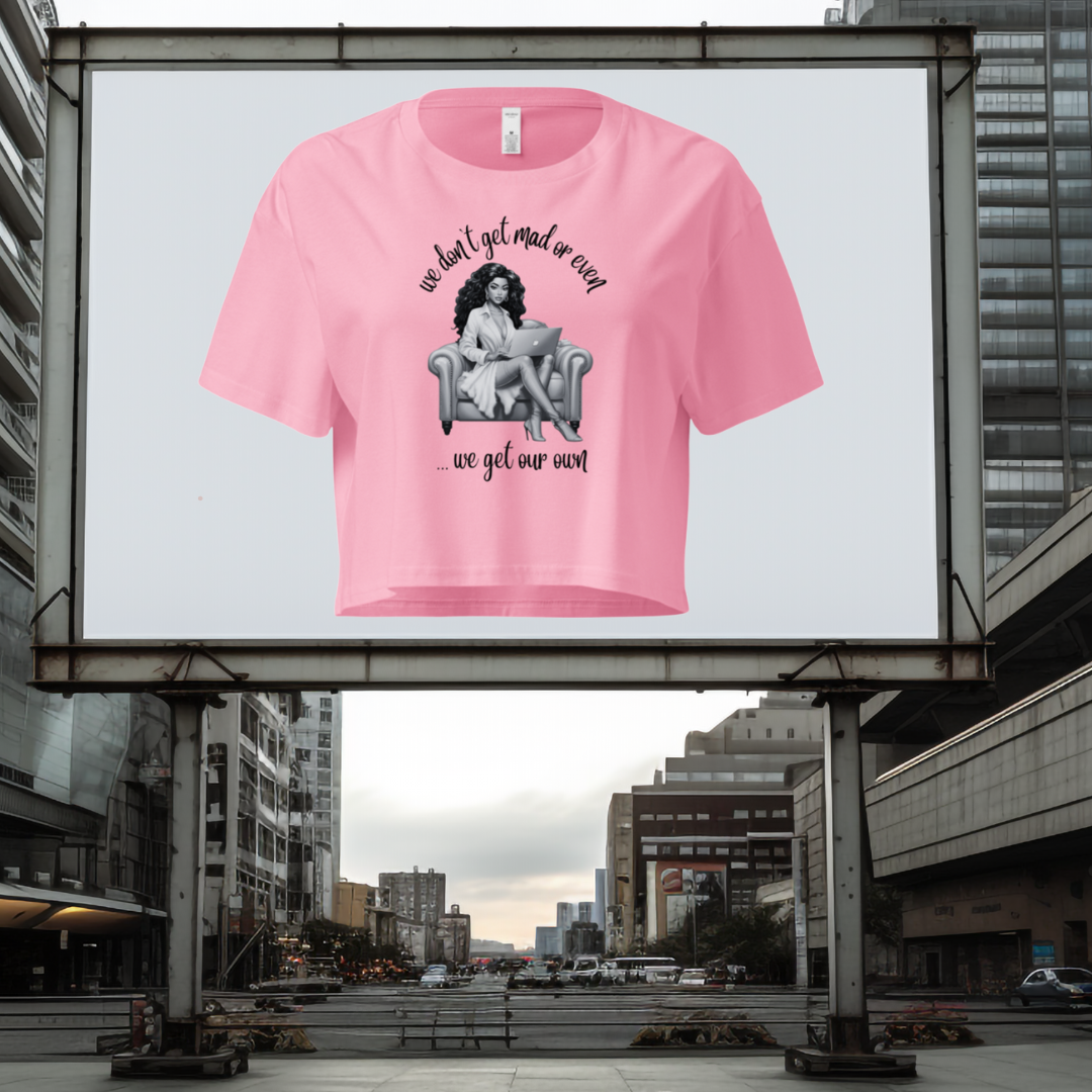 EB - We Get Our Own Crop Top